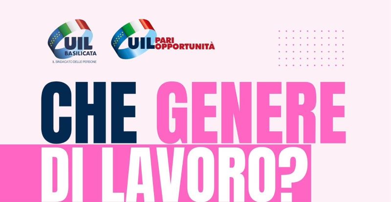 Che genere di lavoro: incontro Uil-Uil Pari Opportunità al Liceo Scientifico Galilei Potenza