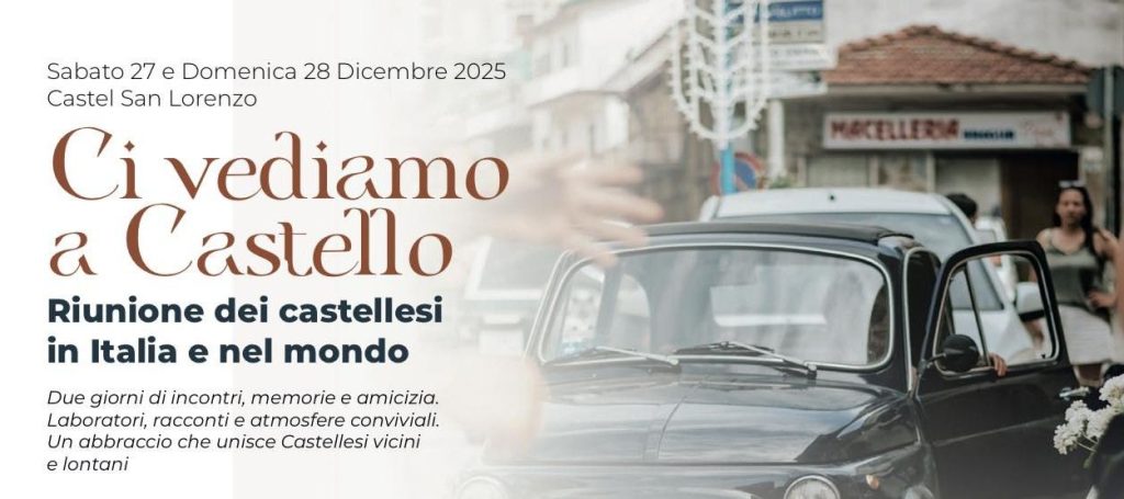 Castel San Lorenzo: grande attesa per ‘Ci vediamo a Castello’, tra radici, memoria e futuro