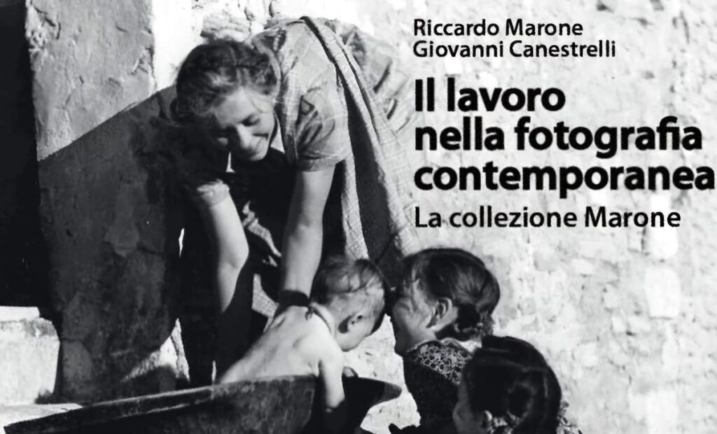 Il lavoro nella collezione di fotografie di Riccardo e Rita Marone