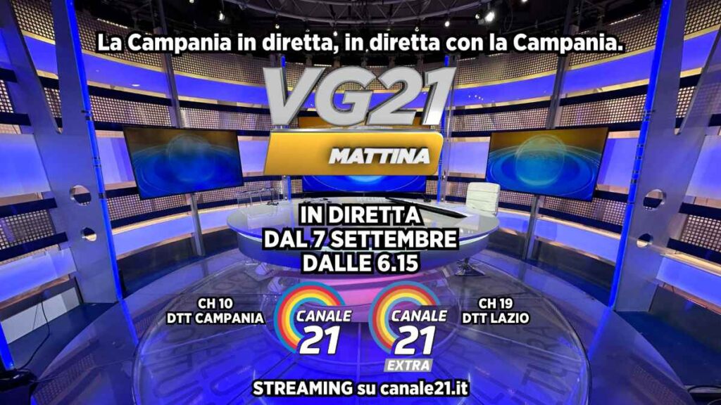 Canale 21, dal 7 settembre torna VG21 Mattina: news in diretta dalla Campania dalle 6.15